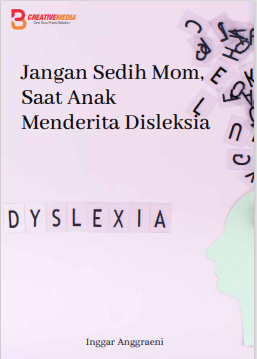 Jangan Sedih Mom, Saat Anak Menderita Disleksia