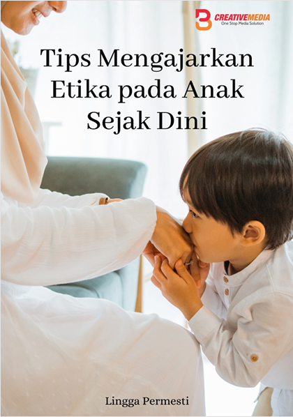 Tips Mengajarkan Etika pada Anak Sejak Dini
