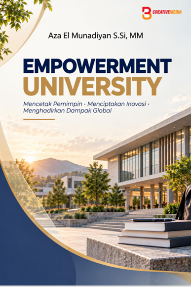 Empowerment University: Mencetak Pemimpin, Menciptakan Inovasi, Menghadirkan Dampak Global